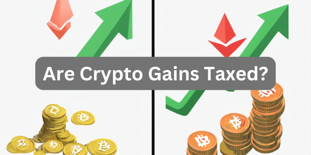 Are Crypto Gains Taxed