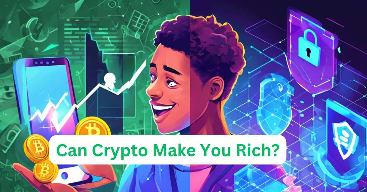 Can Crypto Make You Rich